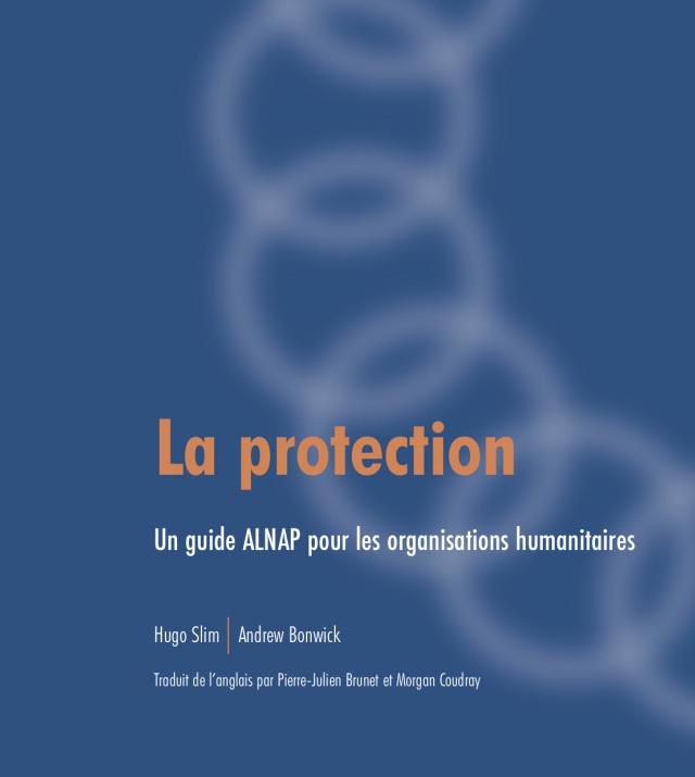 La protection: Un guide ALNAP pour les organisations humanitaires