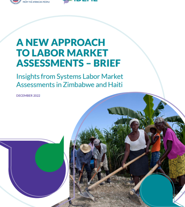 Cover page that includes the USAID and IDEAL logos, the title of the brief, and a photo showing a group of cash-for-work participants rehabilitating a road in their community in Haiti. A group of men and women use shovels, pickaxes, and other tools to repair a rocky road. The title of the brief is: A New Approach to Labor Market Assessments - Brief: Insights from Systems Labor Market Assessments in Zimbabwe and Haiti