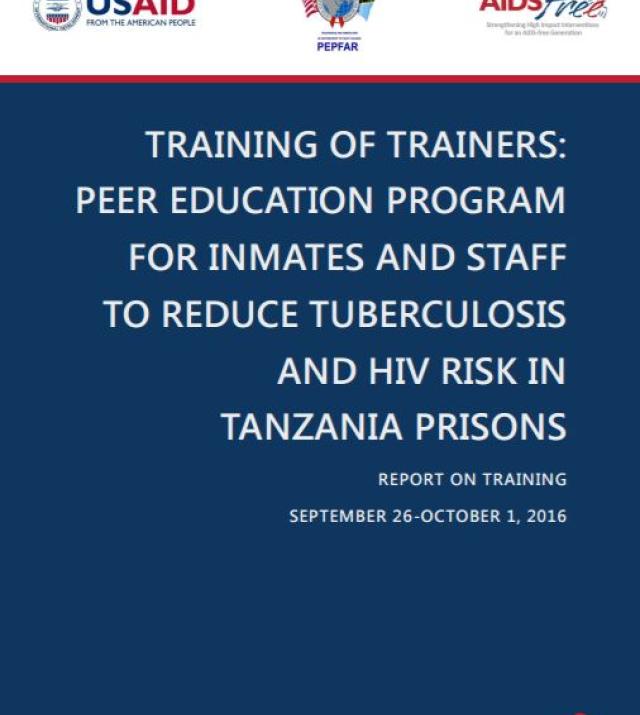 Download Resource: Training of Trainers: Peer Education Program for Inmates and Staff to Reduce Tuberculosis and HIV Risk in Tanzania Prisons