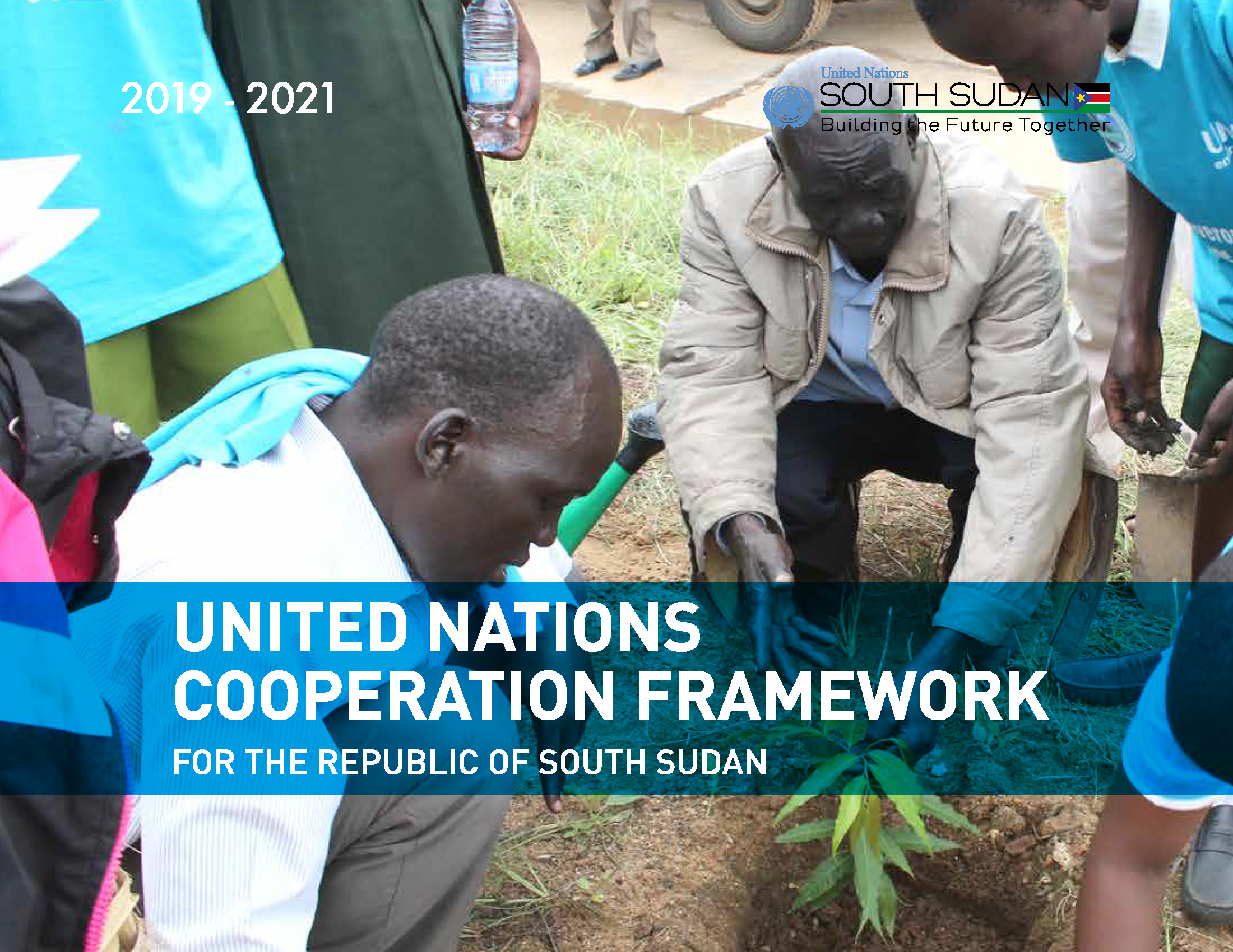Page de couverture du Cadre de coopération des Nations Unies : République du Soudan du Sud 2019-2021