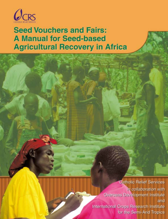 Download Resource: Seed Vouchers and Fairs: A Manual for Seed-Based Agricultural Recovery after Disaster in Africa