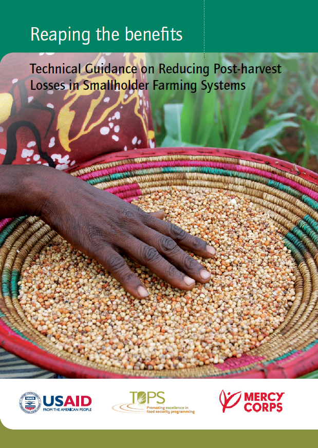 Download Resource: Reaping the Benefits: Technical Guidance on Reducing Post-Harvest Losses in Smallholder Farming Systems