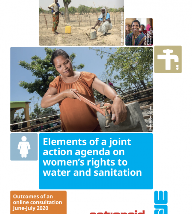 Title page of the "Elements of a Joint Action Agenda on Women's Rights to Water and Sanitation" document. The subtitle says "Outcomes of an online consultation June to July 2020."There are three photos. The larges is of a woman mending an outdoor water spout. The second largest photo is of two women both carrying watering cans in a field. The third photo is of a smiling woman in a crowd. There is an icon of a water spout and a woman. At the bottom are the actionaid and WaterAid logos.