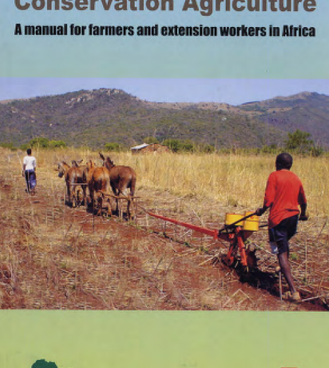 Download Resource: Conservation Agriculture: A Manual for Farmers and Extension Workers in Africa