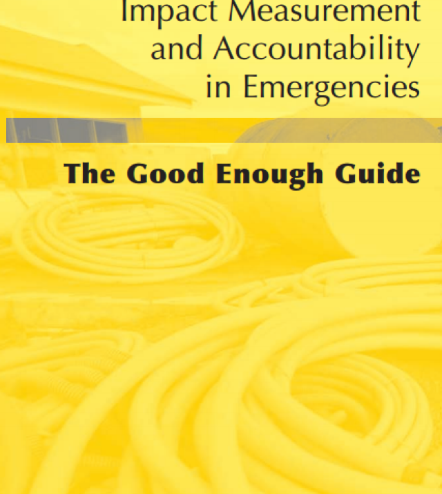 Download Resource: Impact Measurement and Accountability in Emergencies: The Good Enough Guide