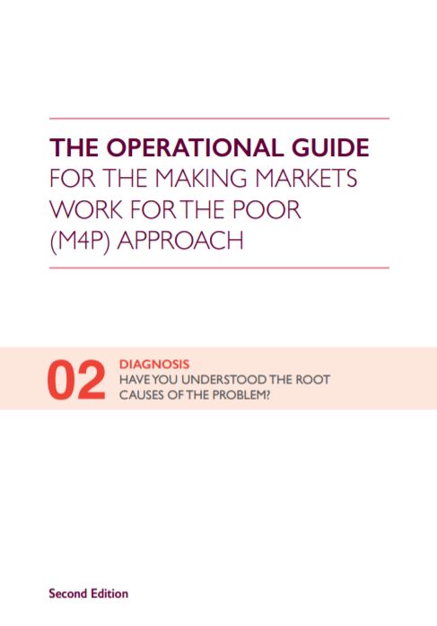 Download Resource: The Operational Guide for the Making markets Work for the Poor (M4P) Approach, Part 2: Diagnosis